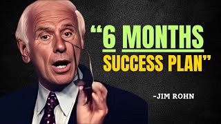 TRANSFORM YOUR LIFE WITH 6 MONTHS SUCCESS PLAN - Jim Rohn Motivation