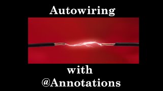 Autowiring with @Annotations in Spring