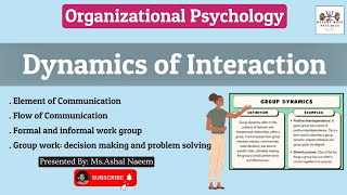 Dynamics of Interaction in Urdu & Hindi - Types of Dynamics of Interaction - Industrial Psychology |