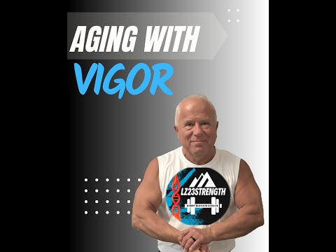 Aging with Vigor
