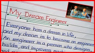 My Dream Engineer🔥My Dream Engineer Essay in English🔥My Future Dream Engineer