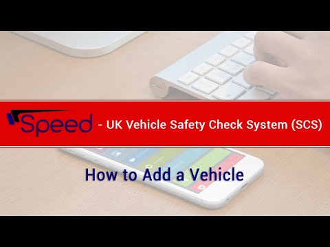 How to Add a Vehicle | UK Vehicle Safety Check Systems (SCS)