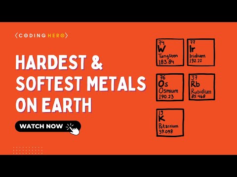 Hardest And Softest Metals On Earth
