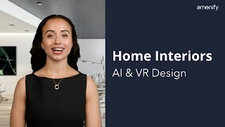 Home Interiors, Perfected: Redefine Your Space with AI & VR | Amenify