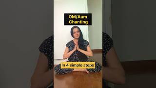 Om/Aum chanting in 4 simple steps #om #omchanting #aum #omnamahshivaya #meditation #pranayama #yoga