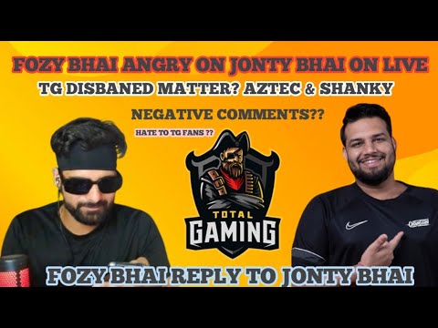 FOZYBHAI ANGRY ON JONTY BHAI ?? ll WHY ?? HATE & NEGATIVE COMMENTS ??? #freefire #totalgaming
