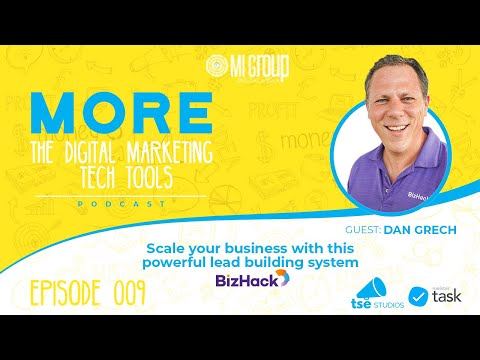 Scale Your Business with BizHack's Lead Building System | Dan Grech | The Get More Podcast - 009