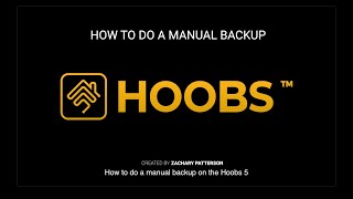 HOOBS™ 5 - How To Do A Manual Backup