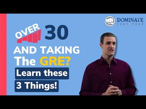 Over 30 and taking the GRE? Learn these 3 things!
