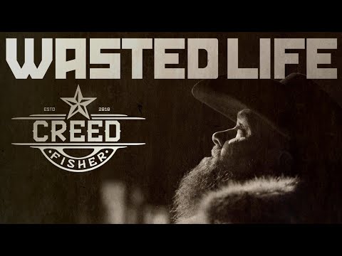 Creed Fisher -  Wasted Life (Official Music Video)