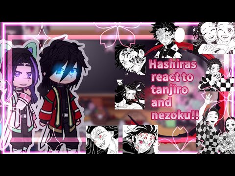 { Hashiras react to Tanjiro and Nezoku! } Kny react to!    pt 1pt 2 in the desc!!   Manga spoilers
