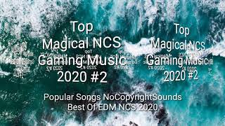 Backsound NCS Gaming Music 2020 ♫ Top Popular Songs NoCopyrightSounds ♫ Best Of EDM NCS 2020 #2