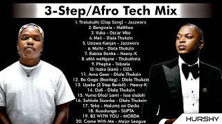 3 Step/Afro Tech Mix | Bengicela | Tholokuthi | Mali | uMA weNGANE | Uzizwa Kanjan | Isaka | Hurshy