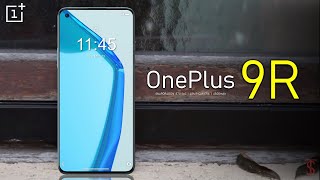OnePlus 9R Price, Official Look, Design, Specifications, 12GB RAM, Camera, Features and Sale Details