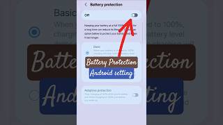 How to Protect your Android Battery | Turn ON Battery Protection