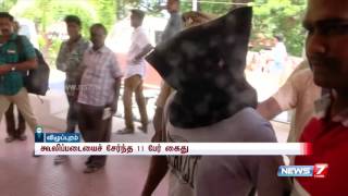 11 arrest in connection with DMK's Villupuram town functionary Selvaraj's murder | News7 Tamil