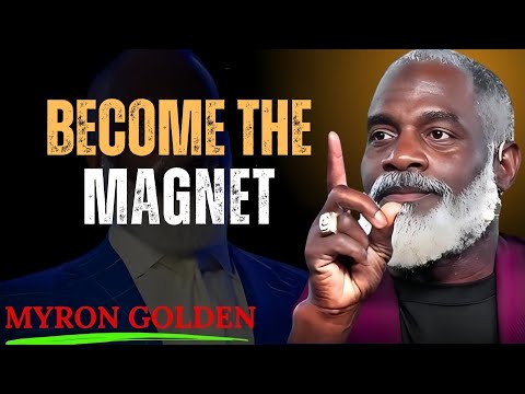 Become the Magnet: Attract Success and Abundance Today | MYRON GOLDEN Motivation 💬 