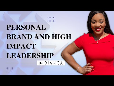 Personal Brand and High Impact Leadership | Bianca Miller -Cole