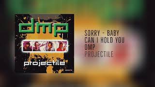 Sorry (Baby Can I Hold You) - DMP