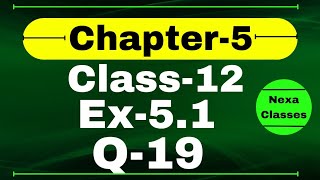 Class 12 Ex 5.1 Q19 Math | Chapter 5 | Q19 Ex 5.1 Class 12 Math | Ex 5.1 Q19 Class 12 Math