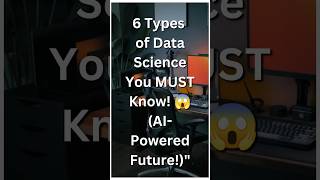 🔥 5 Types of Data Science You MUST Know in 2025! 😱🚀 #DataScience #AI #TechTrends