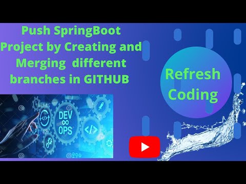 Creating and Merging  different branches in GITHUB |Push SpringBoot Project