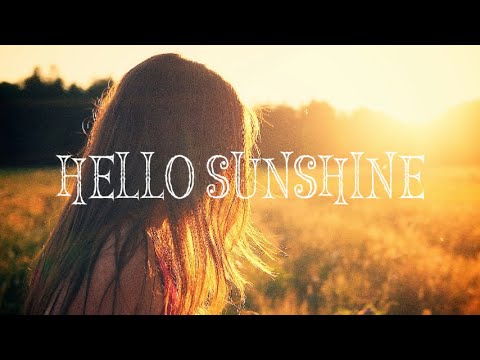 HELLO SUNSHINE - A Summer Folk/Pop Playlist