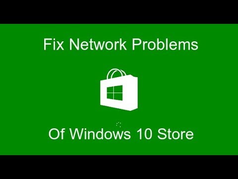 FIX: Network Error on windows 10,8-8.1 Store!!