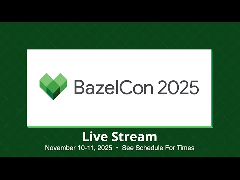 BazelCon 2025 Live Stream - November 10 - Live from Atlanta