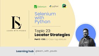 Topic23: Locators Part 3 -CSS (ID-Class-Tag-Attribute) | Learn Python Basics & Selenium from Scratch