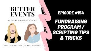 Ep #154 - Fundraising Program / Scripting Tips & Tricks - Mary Davidson - Better Events Podcast