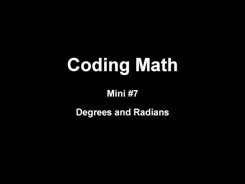 Coding Math: Mini #7 - Degrees and Radians