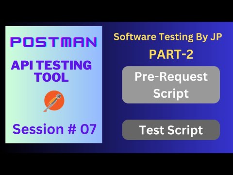 Postman - API Testing Tool Session#07 Part-2 - Pre-request Script & Test Script