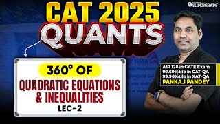 Complete Quadratic Equations & Inequalities - 2 ✍️| CAT 2025 Quants Preparation 📚🎯| QA | DILR