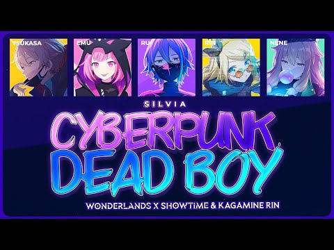 CYBERPUNK DEAD BOY - Wonderlands x Showtime X Kagamine Rin [Lyrics + Line Distribution]