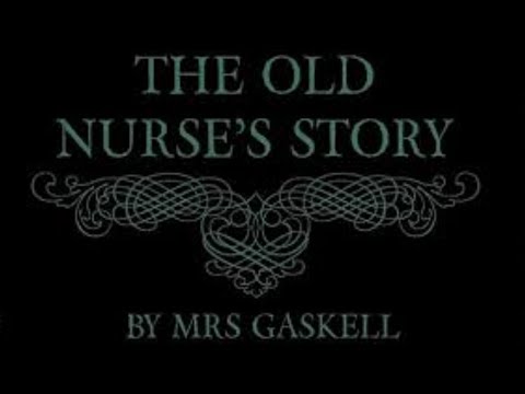Horror | The Old Nurse's Story | Elizabeth Gaskell