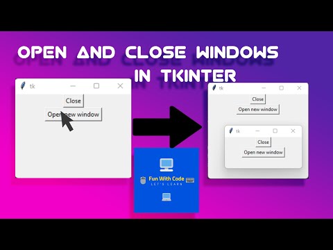 Open and Close windows in Tkinter || Tkinter