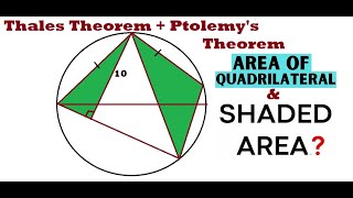 🟢 Thales Theorem + Ptolemy’s Theorem | Area of Quadrilateral & Shaded Region