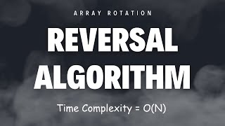 Unveiling the Ultimate Array Rotation Mastery with the Reversal Algorithm | #algorithm #dsa