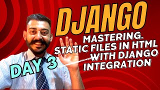 Mastering Static File Integration in HTML: CSS, JavaScript, and Images | Day 3 Lecture