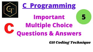 Part-5 C MCQs|C Interview Questions and answers|C |C Programming|C mcq questions|GH Coding Technique