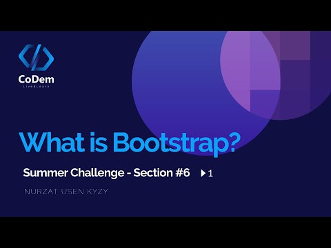 Summer  Challenge || Section #6 || 1. What is the Bootstrap
