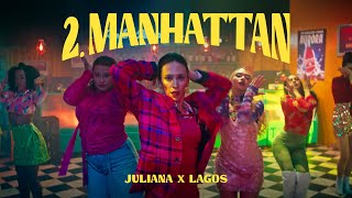 Juliana ft @LagosMusica  - Manhattan (Videoclip Oficial)
