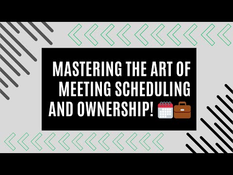 Mastering the art of meeting scheduling and ownership! 🗓️💼