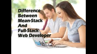 What is difference between mean stack developer and full stack developer