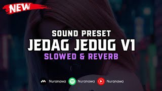 Sound Preset Jedag Jedug V1 ( Slowed & Reverb ) 🎧