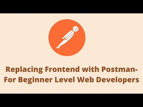 Replacing Frontend with Postman During Development Stage