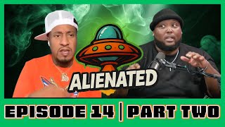 Big Homie CC Exposes What's Been Hidden | Alienated Podcast | S1 EP14 Part Two