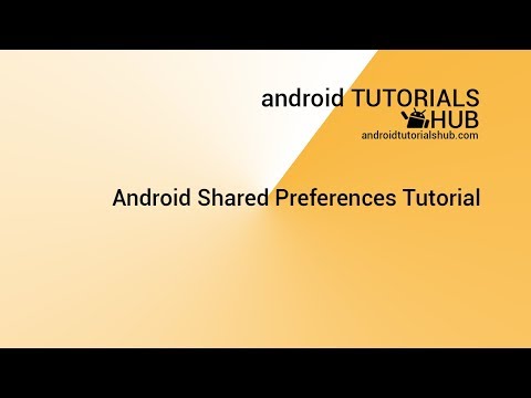 Android Shared Preferences Tutorial