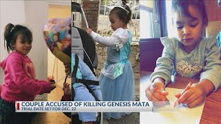 Couple accused of killing Genesis Mata trial date set for Dec. 22